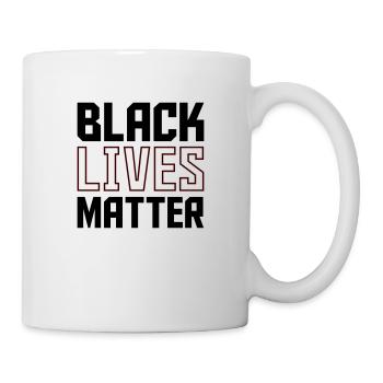 black lives - Tasse - Weiß - Rechts