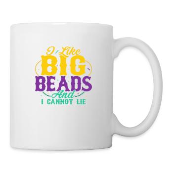 I Like Big Beads And I Cannot Lie Mardi Gras Carni - Tasse - Weiß - Rechts