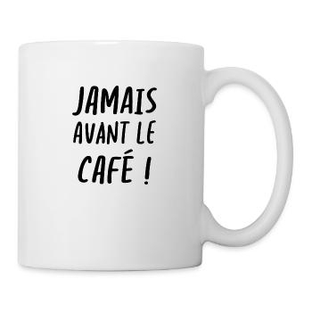 Jamais avant le café - Mug blanc - blanc - Droite
