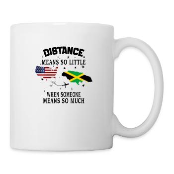 Distanz bedeutet so wenig, wenn jemand viel bedeutet - Tasse - Weiß - Rechts