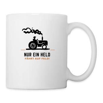 Nur ein Held fährt aufs Feld - Tasse - Weiß - Rechts