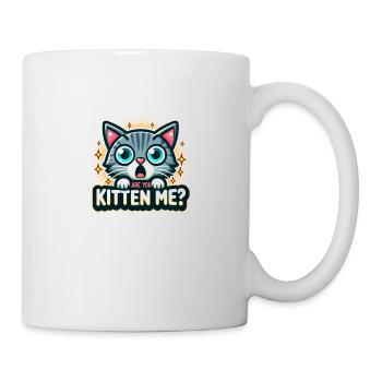 Are you kitten me? - Tasse - Weiß - Rechts