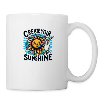 Create Your Sunshine - Tasse - Weiß - Rechts
