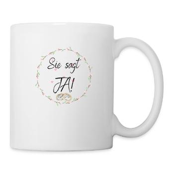 Sie sagt JA! - Tasse - Weiß - Rechts