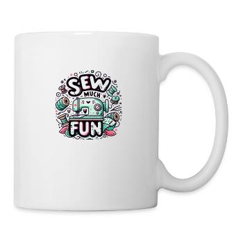 Sew Much Fun - Tasse - Weiß - Rechts