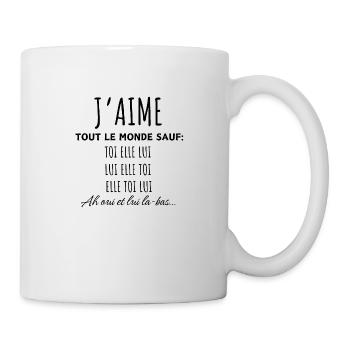J’aime tout le monde sauf toi elle lui-humour - Mug blanc - blanc - Droite