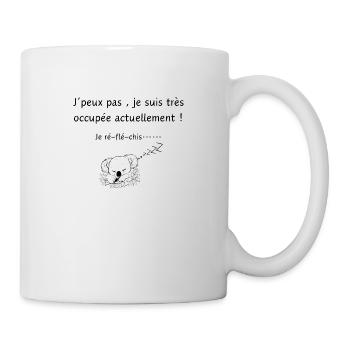 Je peux pas je réfléchis -citation humour - Mug blanc - blanc - Droite