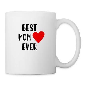 Best Mom Ever - Muttertag - Mutter - Mommy - Tasse - Weiß - Rechts