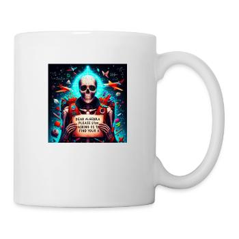Chère algèbre, s’il vous plaît, arrêtez de nous demander de trouver votre x - Mug blanc - blanc - Droite
