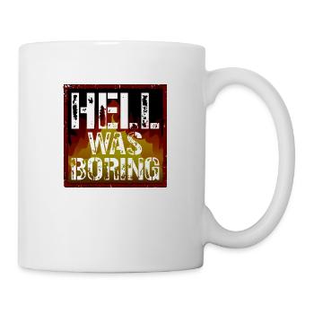 Hell was boring Hell was boring saying - Mug - white - Right