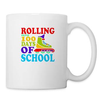 ROLLING INTO 100 DAYS OF SCHOOL - Tasse - Weiß - Rechts
