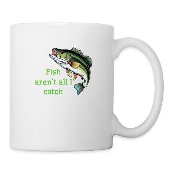 Fische sind nicht alles, was ich fange - Tasse - Weiß - Rechts