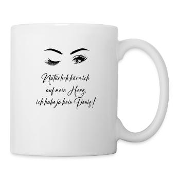 Natürlich höre ich auf mein Herz - Tasse - Weiß - Rechts