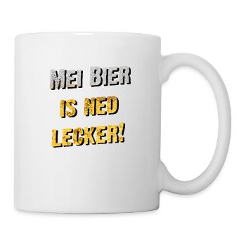 mein Bier is ned lecker - Tasse - Weiß - Rechts