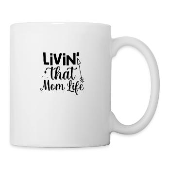 Livin That Mom Life - Mug - white - Right