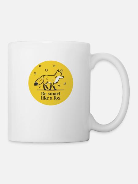 Sei so klug wie ein Fuchs - Be smart like a fox - Tasse - Weiß