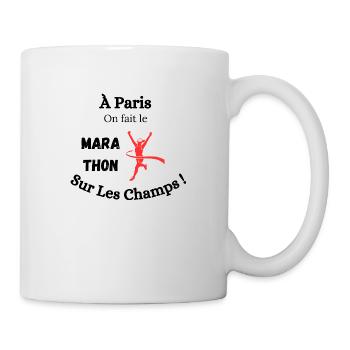 In Paris machen wir den Marathon auf den Champs! - Tasse - Weiß - Rechts