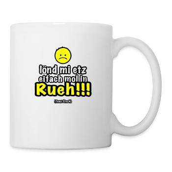 lönd mi etz eifach mol in Rueh > Vektor - Tasse - Weiß - Rechts