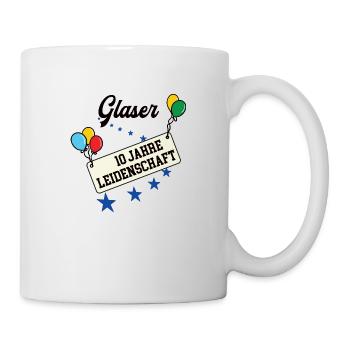Glaser Jubiläum 10 Jahre Glaserei Glasbau Betrieb - Tasse - Weiß - Rechts