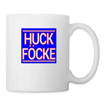 HUCK FÖCKE! - Tasse - Weiß - Rechts