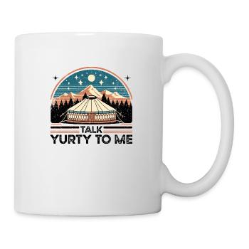 Talk Yurty To Me - Lustiges Zeltliebhaber Geschenk - Tasse - Weiß - Rechts