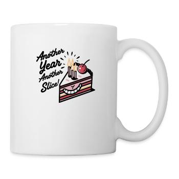 Gâteau de célébration : une autre tranche, une autre année, une autre tranche ! - Mug blanc - blanc - Droite