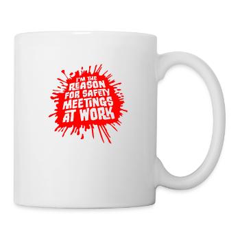 C’est drôle que je sois la raison des réunions de sécurité au travail - Mug blanc - blanc - Droite