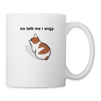 no talk me I angy meme Katze - Tasse - Weiß - Rechts