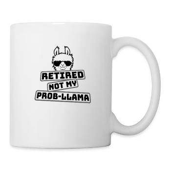 Nicht mein Prob Lama Ruhestand Prob-Llama im Ruhestand - Tasse - Weiß - Rechts