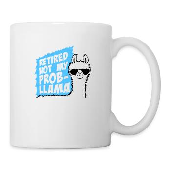 Nicht mein Prob Lama Ruhestand Prob-Llama im Ruhestand - Tasse - Weiß - Rechts