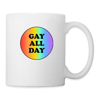 Schwul den ganzen Tag - Tasse - Weiß - Rechts