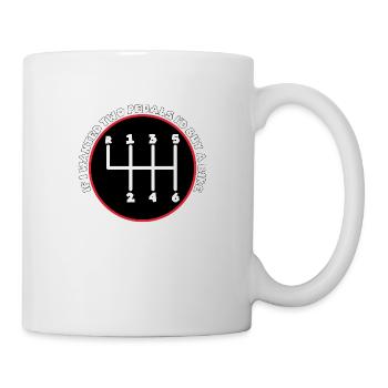 Stick Shift, si je voulais deux pédales, j’achèterais un vélo - Mug blanc - blanc - Droite