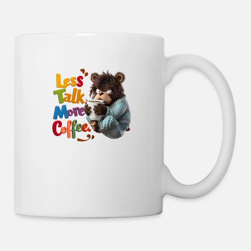 Bear and Coffee - Less Chatter, More Coffee - Mug - white