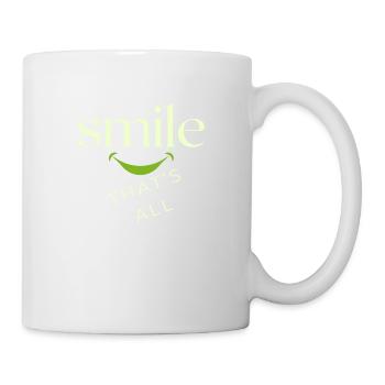 Lächle, das ist alles! - Tasse - Weiß - Rechts