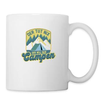 He doesn't do anything, he just wants to camp, camping vacation - Mug - white - Right
