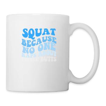 Squad because no one raps about little butts - Tasse - Weiß - Rechts