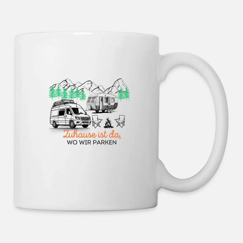 Zuahuse ist da, wo Wir Parken - Tasse - Weiß