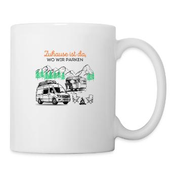 Zuhause ist da, wo Wir Parken - Tasse - Weiß - Rechts