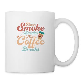 Fewer Smoke Breaks, More Coffee Breaks Quit Smokin - Tasse - Weiß - Rechts