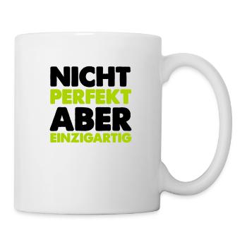 nicht perfekt aber einzigartig - Tasse - Weiß - Rechts