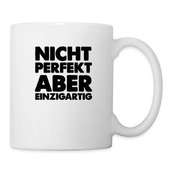 nicht perfekt aber einzigartig - Tasse - Weiß - Rechts