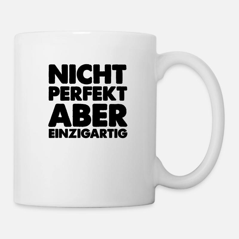 nicht perfekt aber einzigartig - Tasse - Weiß