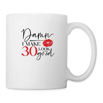 Make 30 Look Good - Tasse - Weiß - Rechts