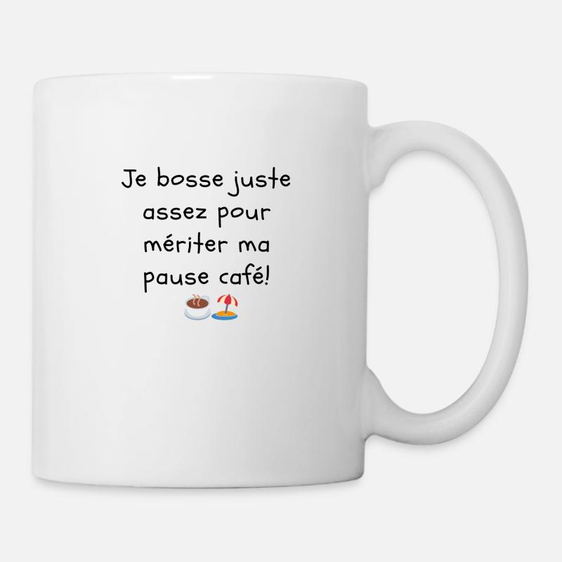 I work just enough to deserve my coffee break - Mug - white