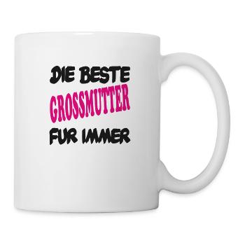 DIE BESTE GROSSMUTTER FÜR IMMER - Tasse - Weiß - Rechts