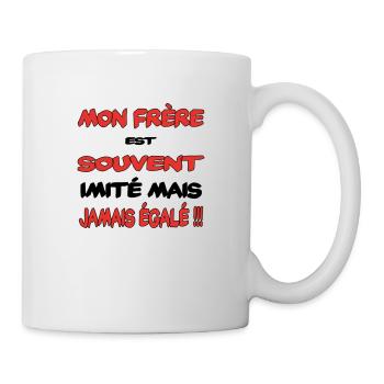 My brother often imitated - Mug - white - Right