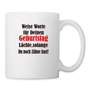 Funny birthday saying for the slightly older ones - Mug - white - Right