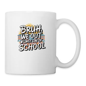 Bruh We Out - Tasse - Weiß - Rechts