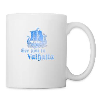 Wikingerboot See you in Valhalla 1 - Tasse - Weiß - Rechts