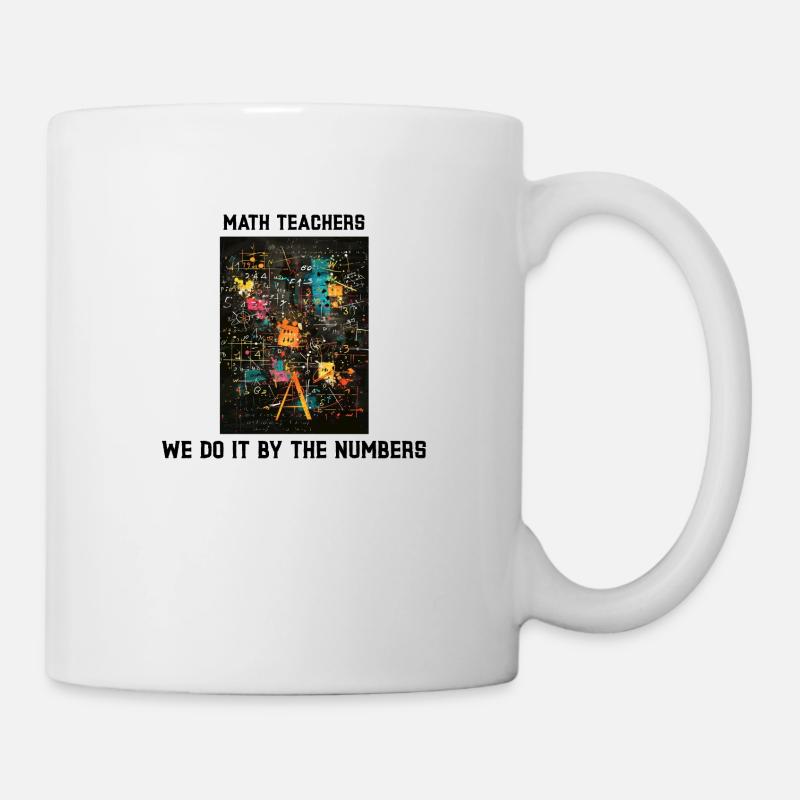 Math Teacher We do it by the Numbers - Mug - white